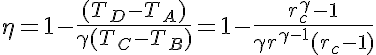 \eta = 1 - \frac{(T_D-T_A)}{\gamma(T_C-T_B)}=  1 - \frac{r_c^\gamma-1}{\gamma r^{\gamma-1}(r_c-1)}