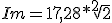  Im=17,28*\sqrt[2]{2}  
