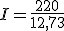   I=\frac{220}{12,73}  